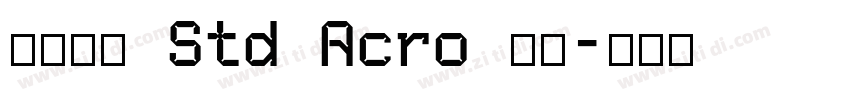 华文宋体 Std Acro 亮体字体转换